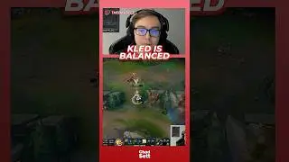Kled is Balanced #leagueoflegends #leagueoflegendsclips