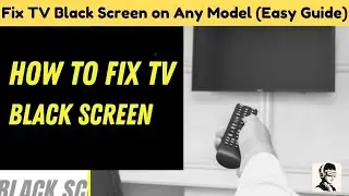 How to Fix Black Screen Issue on Any Smart TV
