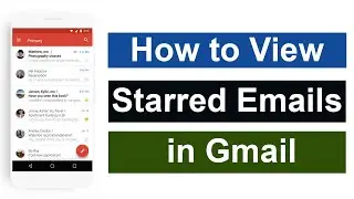 How to find starred emails in Gmail