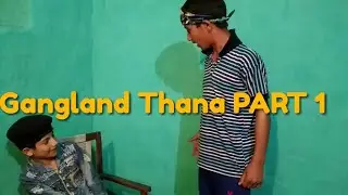 Gangland Thana PART 1 | Ak EmPiRe 😎