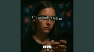 Chronically Online