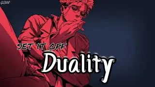 【Nightcore】Duality [Deeper Version + lyrics}