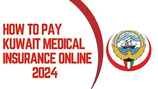 How to pay Kuwait health insurance online | Kuwait health insurance for expatriates.