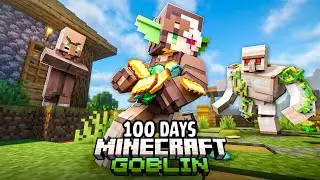 I Spent 100 Days as a GOBLIN in a Fantasy Minecraft World!