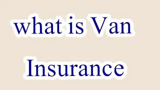 what is van insurance