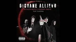 SCHOOLBOYZ X BSMNT BOYS - GIOVANE ALLIEVO (Prod. FunkyDade)