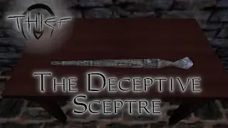 Thief FM: Deceptive Sceptre