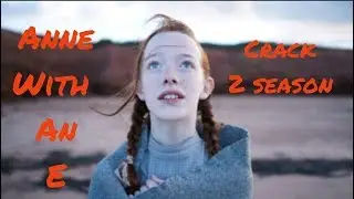 Anne With An E: Crack SEASON 2