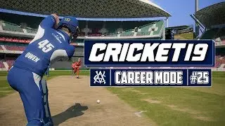 CRICKET 19 РЕЖИМ КАРЬЕРЫ #25 &mdash; One Day Ton