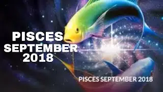 Pisces (Meen Rashi) Monthly Horoscope for September 2018 | Astrology Moon Sign Vedic Predictions