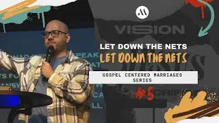 Gospel Centered Marriages: Let Down The Nets | Pastors Aaron Back | Motivation Church