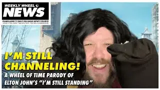 I'M STILL CHANNELING - A Wheel of Time Parody by Rob Christianson for WOT Idol 2024