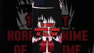15 Best Horror Anime of All Time #anime #top15 #horror #another #higurashiwhentheycry #shorts