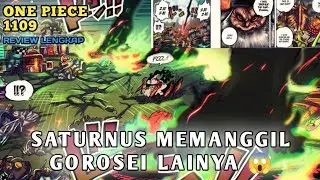 REVIEW ONE PIECE CHAPTER 1109 | MUSTAHIL SATURNUR MEMANGGIL GOROSEI LAINYA 1 VS 5 NYATA😱🔥