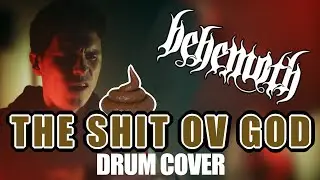 BEHEMOTH - The Shit Ov God (DRUM COVER)