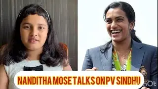 NANDITHAMOSE TALKS ON P V SINDHU | INDIAN BADMINTON PLAYER 