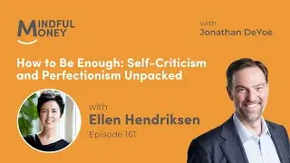 Ellen Hendriksen — How to Be Enough: Self-Criticism and Perfectionism Unpacked