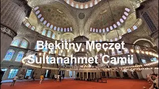 🇹🇷 Błękitny Meczet. Meczet Sułtana Ahmeda. Sultanahmet Camii. Sultan Ahmed Camii. İstanbul. Istambuł