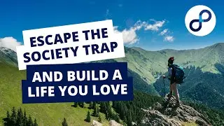 How to Escape the Society Trap and Build a Life You Love