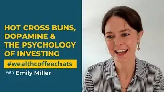 Hot Cross Buns, Dopamine & The Psychology of Investing