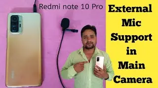 Redmi note 10 pro support external mic  in main camera ? External mic testing in Redmi Note 10 pro 🔥
