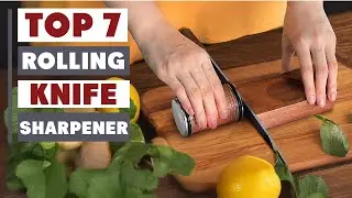 Top 7 Best Rolling Knife Sharpeners – Ultimate Buying Guide
