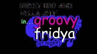 Geromy | sbahj: GROOVY FRIDYA ost