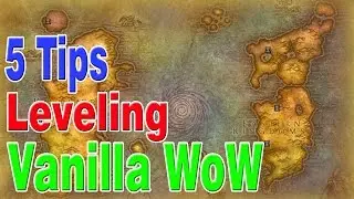 5 Tips to Level in Vanilla Wow(Nostalrius/Elysium/Kronos)│World of Warcraft Vanilla