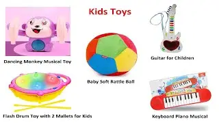 Top 5 Musical & Educational Toys for Kids | Guitar, Dancing Monkey, Rattle Ball, Drum & Piano #toys