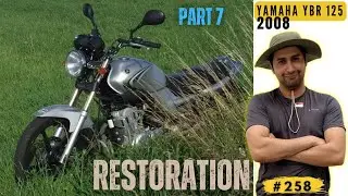 258 - Part.7 Yamaha YBR 125 2008 restoration
