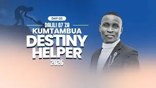 DALILI 7 ZA KUMTAMBUA DESTINY HELPER 2026 - DAY 02 JUMANNE 16 DEC 2025 | MWL. AARON ULAYA