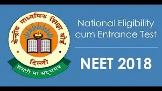 CBSE NEET 2018 MBBS ENTRANCE EXAMINATION