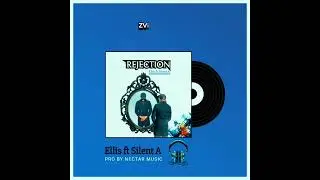 ellis - rejection ft Silent A