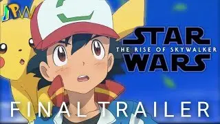 Pok&eacute;mon The Power Of Us (Star Wars The Rise Of Skywalker Final trailer style)