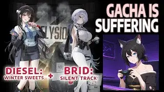 GACHA IS SUFFERING - DIESEL: WINTER SWEETS & BRID: SILENT TRACK  | Goddess of Victory: Nikke