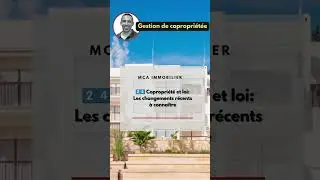 🔷 2️⃣4️⃣ ⚖️ Copropri&eacute;t&eacute; et loi: Les changements r&eacute;cents &agrave; conna&icirc;tre