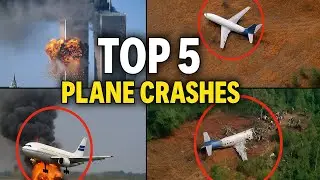 The TOP 5 WORST Plane CRASHES