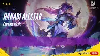 Skin Allstar Hanabi Moonlit Ninja Entrance Music Mobile Legends Hero Display Song BGM MLBB XUJIN