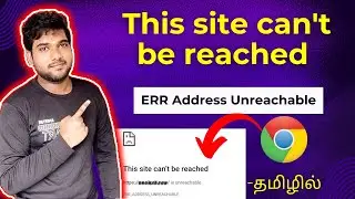 How to solve This site can't be reached tamil / ERR Address Unreachable tamil /Google Chrome problem