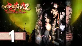 Onimusha 2: Samurai's Destiny (HD Remaster) - 100% Platinum Walkthrough - No Commentary - Part 1