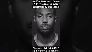 Manifest 100X Faster Results With This Simple 20 Word Script Used By Billionaires!