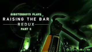 GRAND THEFT FREEMAN! | Raising The Bar Redux: Division 3 (Part 2)