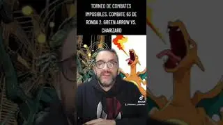Torneo de combates Imposibles. Green Arrow vs. Charizard