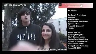 ECP1199 The Making of Noodle Brain Productions Episode 5, Antiwar Vigil, SF, 081805