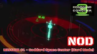 C&C 3 Tiberium Wars NOD Campaign #1 &ndash; Goddard Space Station (Hard Mode)
