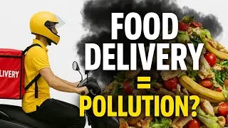 The Dark Side of Food Delivery: Pollution, Waste & Health Risks Explained