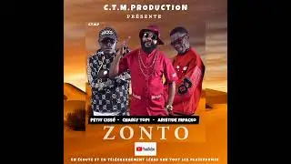 Charly Topi ft Aristide Mpacko x Petit Cissé ( zonto )