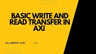 Передача записи и чтения AXI | Учебное пособие по протоколу AMBA для начинающих || Всё о СБИС ||