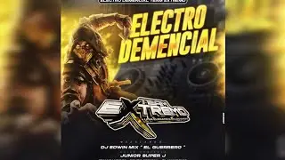ELECTRO DEMENCIAL ❌ TEAM EXTREMO UNA ELEGANCIA ❌ DJ EDWIN MIX EL GUERRERO ❌ DJ JUNIOR SUPER #afro 