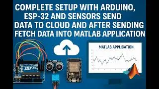 ESP32 & Arduino Cloud IoT Setup | Real-Time Data to MATLAB Application